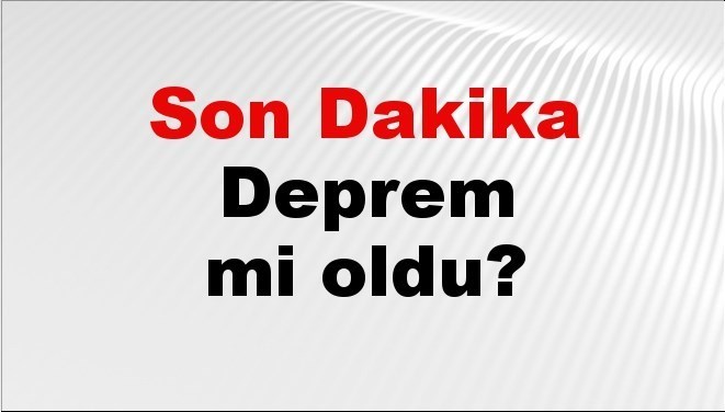son dakika deprem mi oldu az once deprem nerede oldu istanbul ankara izmir ve il il afad son depremler 22 eylul 2025 XL8CZkuS