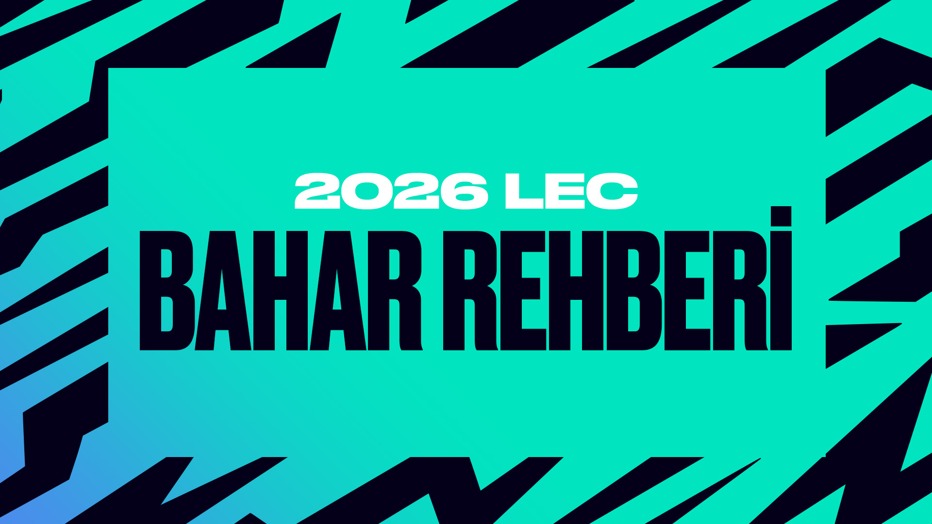 2026 LEC Bahar Mevsimi 28 Mart’ta Başlıyor