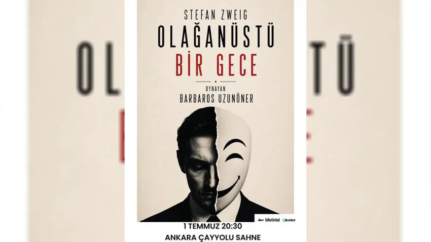 ‘Olağanüstü Bir Gece’ Ankara’da sahneleniyor